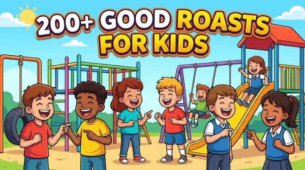 200+ Good Roasts for Kids