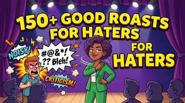 Good roasts for haters